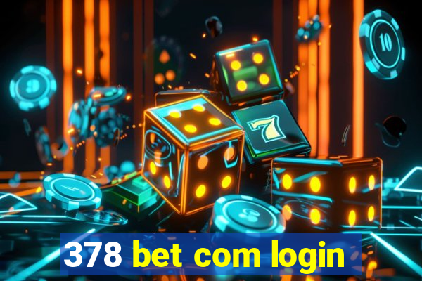 378 bet com login